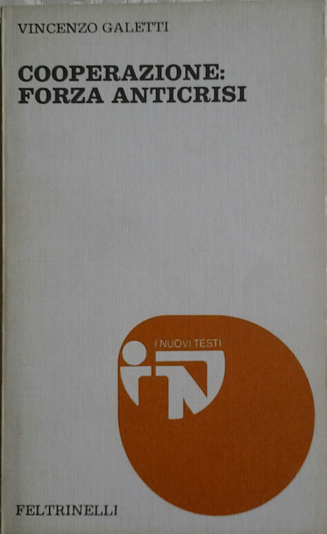 Galetti Vincenzo COOPERAZIONE: FORZA ANTICRISI. - Copertina