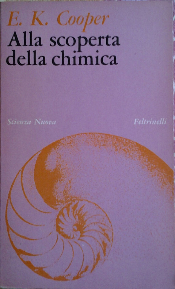 Cooper Elizabeth K. ALLA SCOPERTA DELLA CHIMICA. ... - Copertina