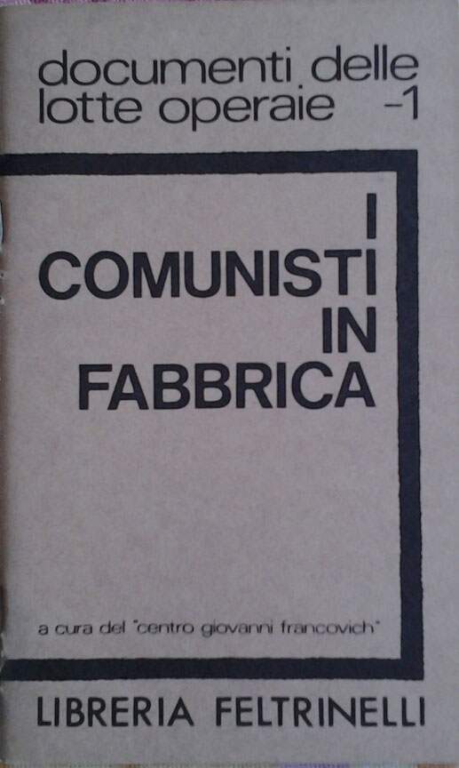 AA.VV. I COMUNISTI IN FABBRICA. - Copertina