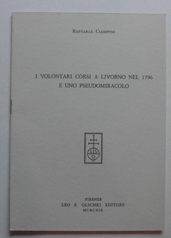 Ciampini Raffaele I VOLONTARI CORSI A LIVORNO NEL ... - Copertina