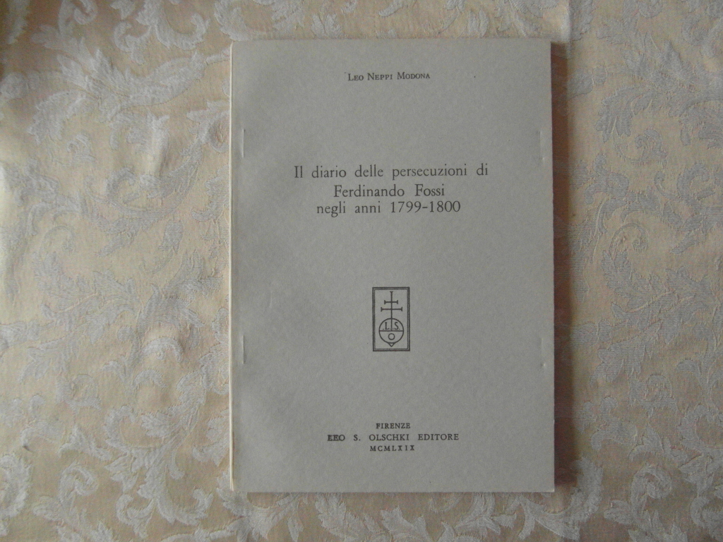 Neppi Modona Leo IL DIARIO DELLE PERSECUZIONI DI ... - Copertina