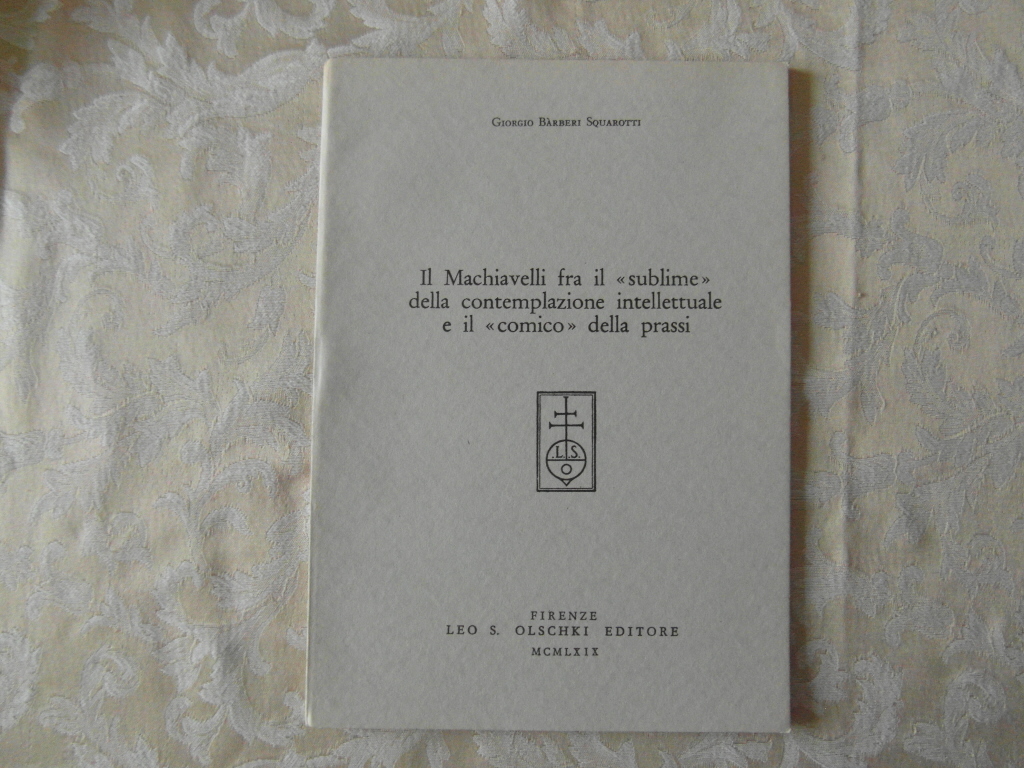Barberi Squarotti Giorgio IL MACHIAVELLI FRA IL ... - Copertina