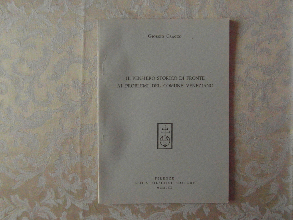 Cracco Giorgio IL PENSIERO STORICO DI FRONTE AI ... - Copertina