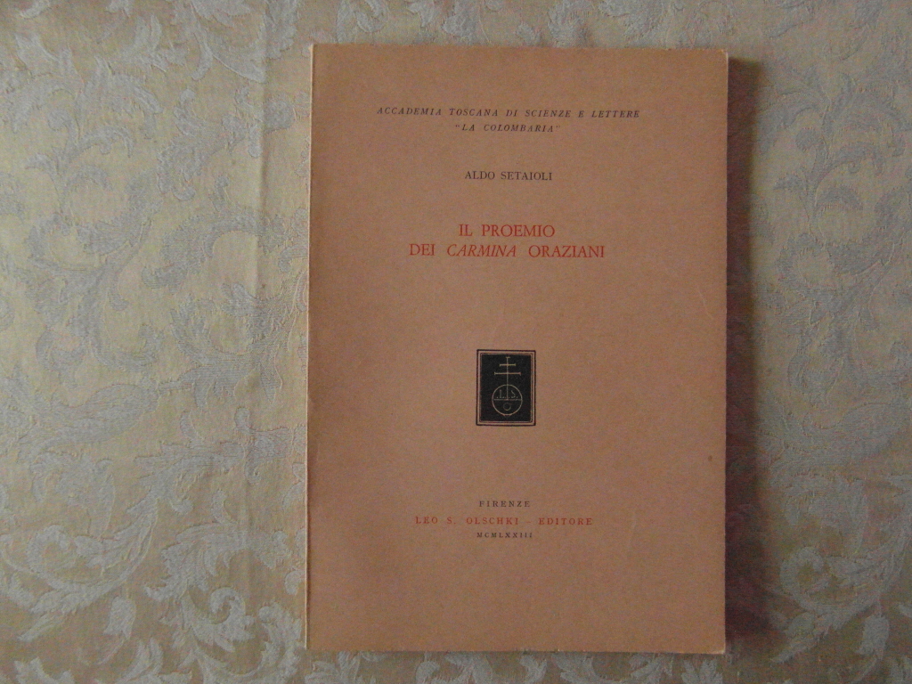 Setaioli Aldo IL PROEMIO DEI CARMINA ORAZIANI. - Copertina