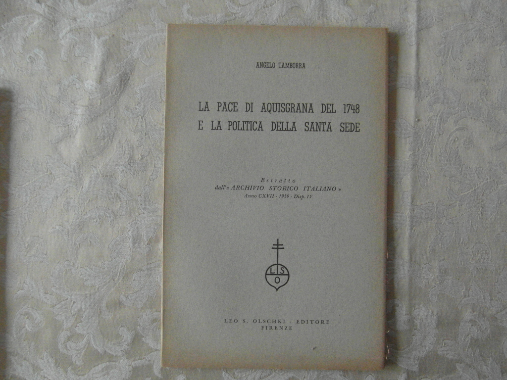 Tamborra Angelo LA PACE DI AQUISGRANA DEL 1748 E ... - Copertina
