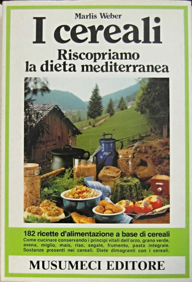 Weber Marlis I CEREALI. RISCOPRIAMO LA DIETA ... - Copertina