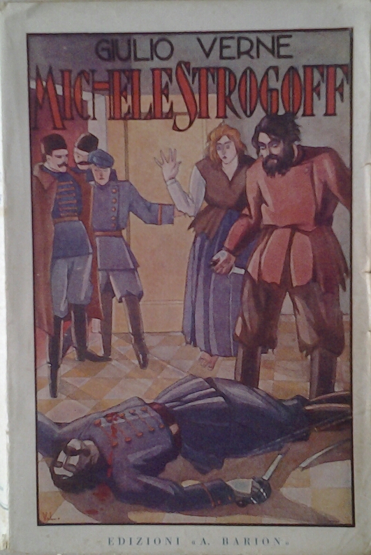 Verne Giulio MICHELE STROGOFF. (DA MOSCA A IRKUTSK... - Copertina