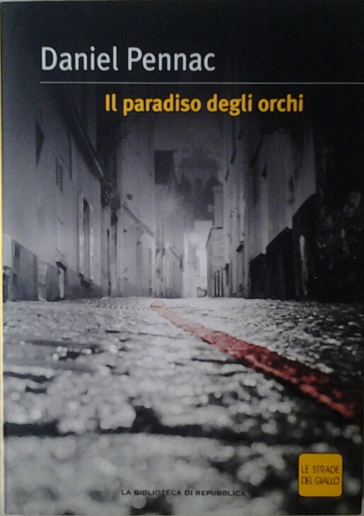 Pennac Daniel IL PARADISO DEGLI ORCHI. - Copertina