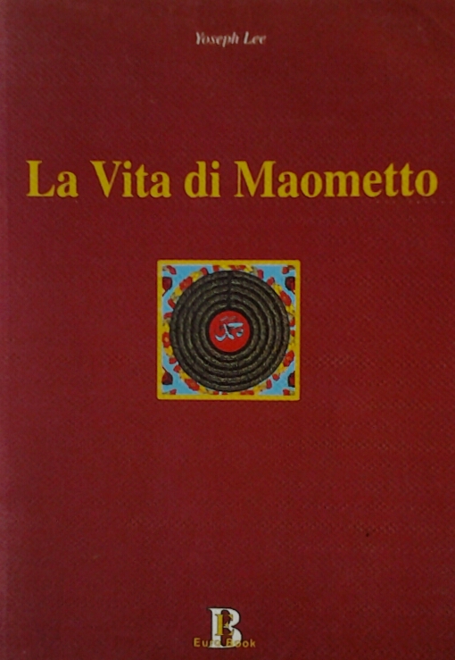 Lee Yoseph LA VITA DI MAOMETTO - Copertina