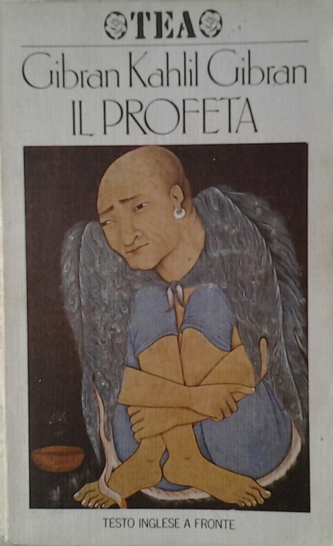 Gibran Kahlil IL PROFETA. PREFAZIONE DI CARLO BO. - Copertina
