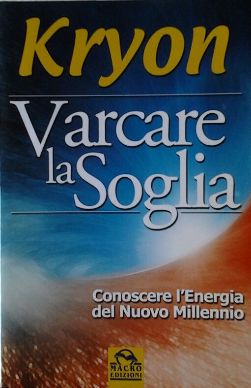 Kryon VARCARE LA SOGLIA. CONOSCERE L'ENERGIA DEL ... - Copertina