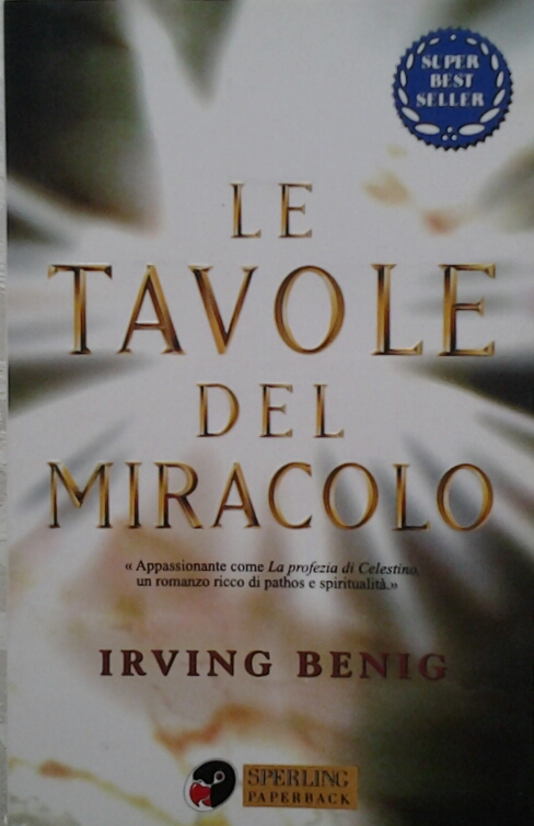 Benig Irving LE TAVOLE DEL MIRACOLO. - Copertina
