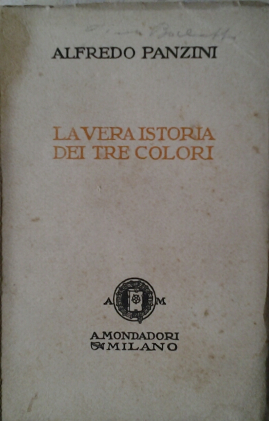Panzini Alfredo LA VERA ISTORIA DEI TRE COLORI. - Copertina