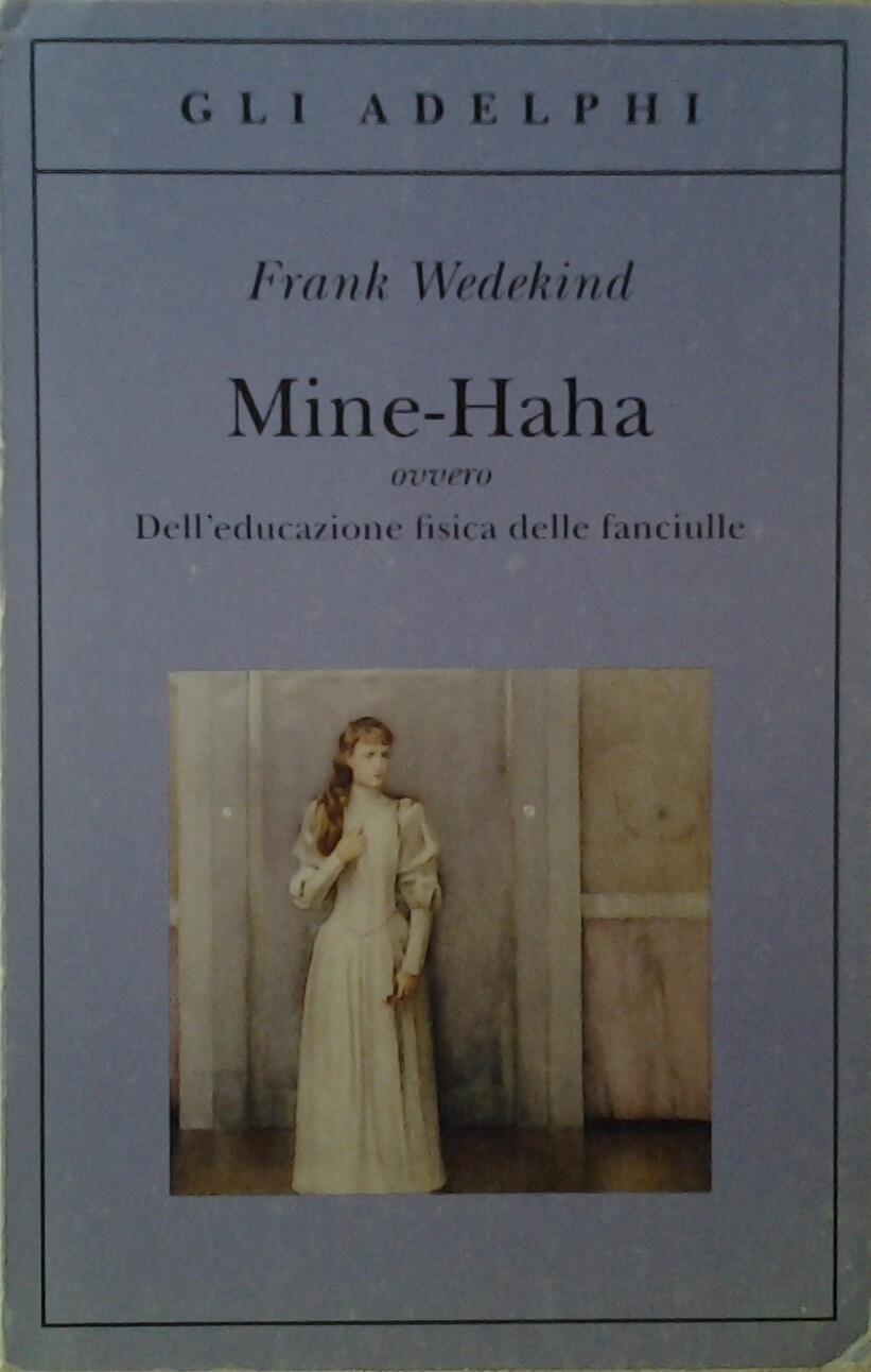 Wedekind Frank MINE - HAHA. OVVERO DELL'EDUCAZIONE... - Copertina