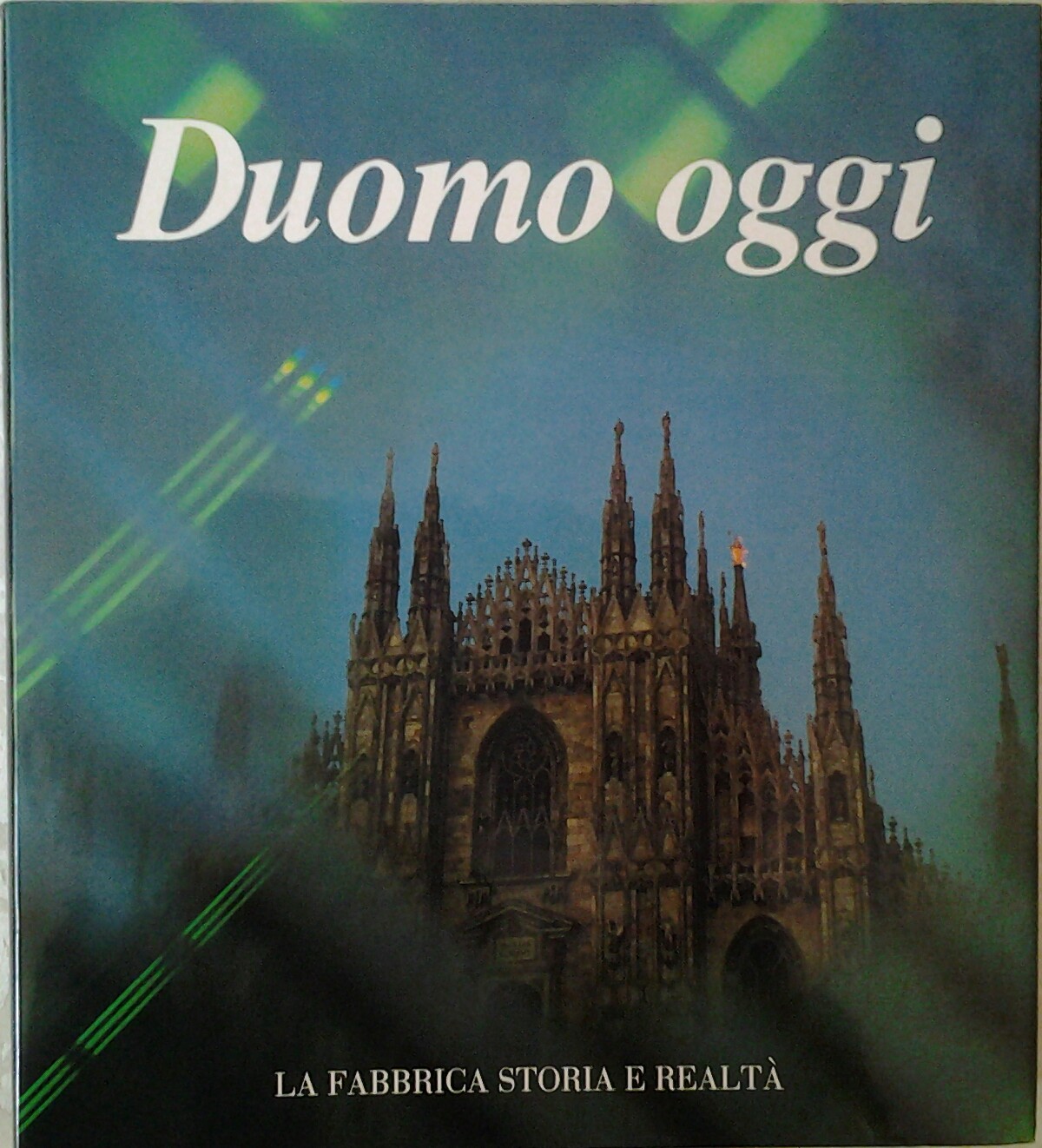  DUOMO OGGI. LA FABBRICA STORIA E REALTA'. - Copertina