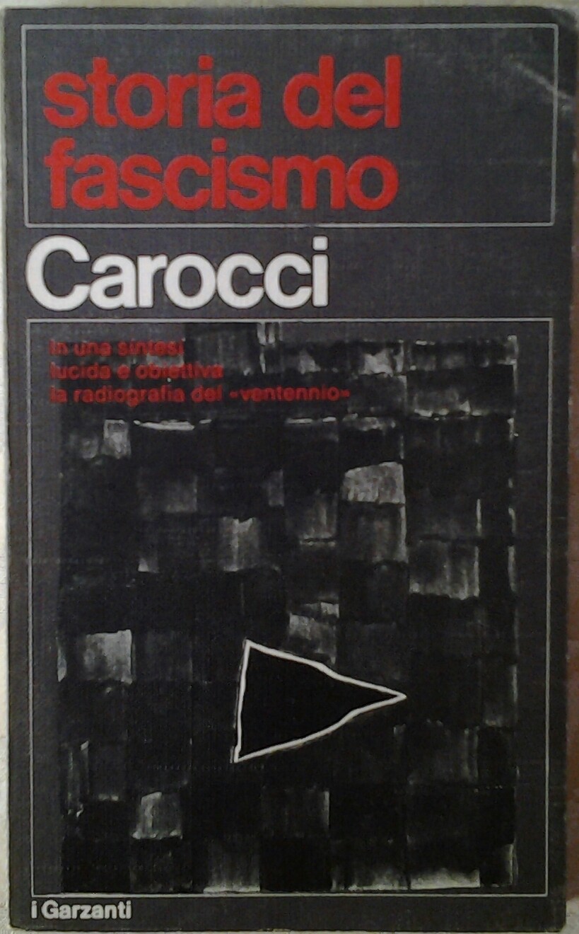 Carocci Giampiero STORIA DEL FASCISMO. - Copertina