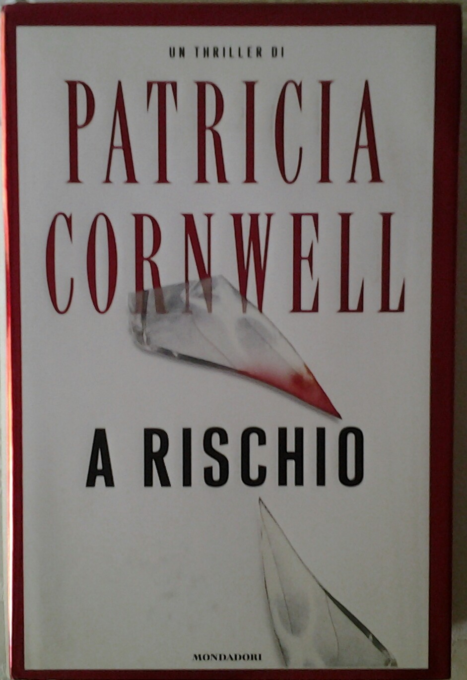 Cornwell Patricia A RISCHIO. - Copertina