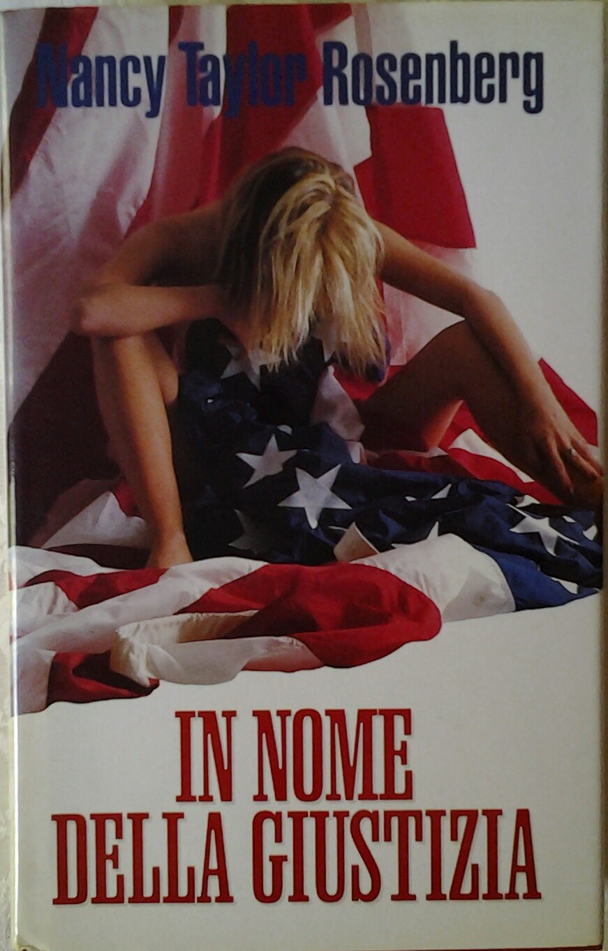 Rosenberg Nancy Taylor IN NOME DELLA GIUSTIZIA. - Copertina