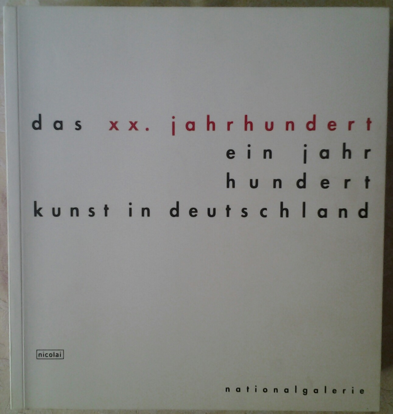  DAS XX. JAHRHUNDERT EIN JAHR HUNDERT KUNST IN ... - Copertina