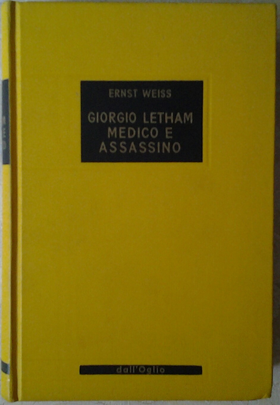 Weiss Ernst GIORGIO LETHAM MEDICO E ASSASSINO. - Copertina