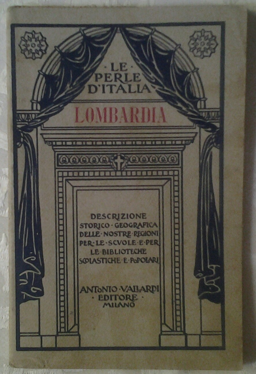 Bronzini Angelo LOMBARDIA. DESCRIZIONE STORICO-... - Copertina
