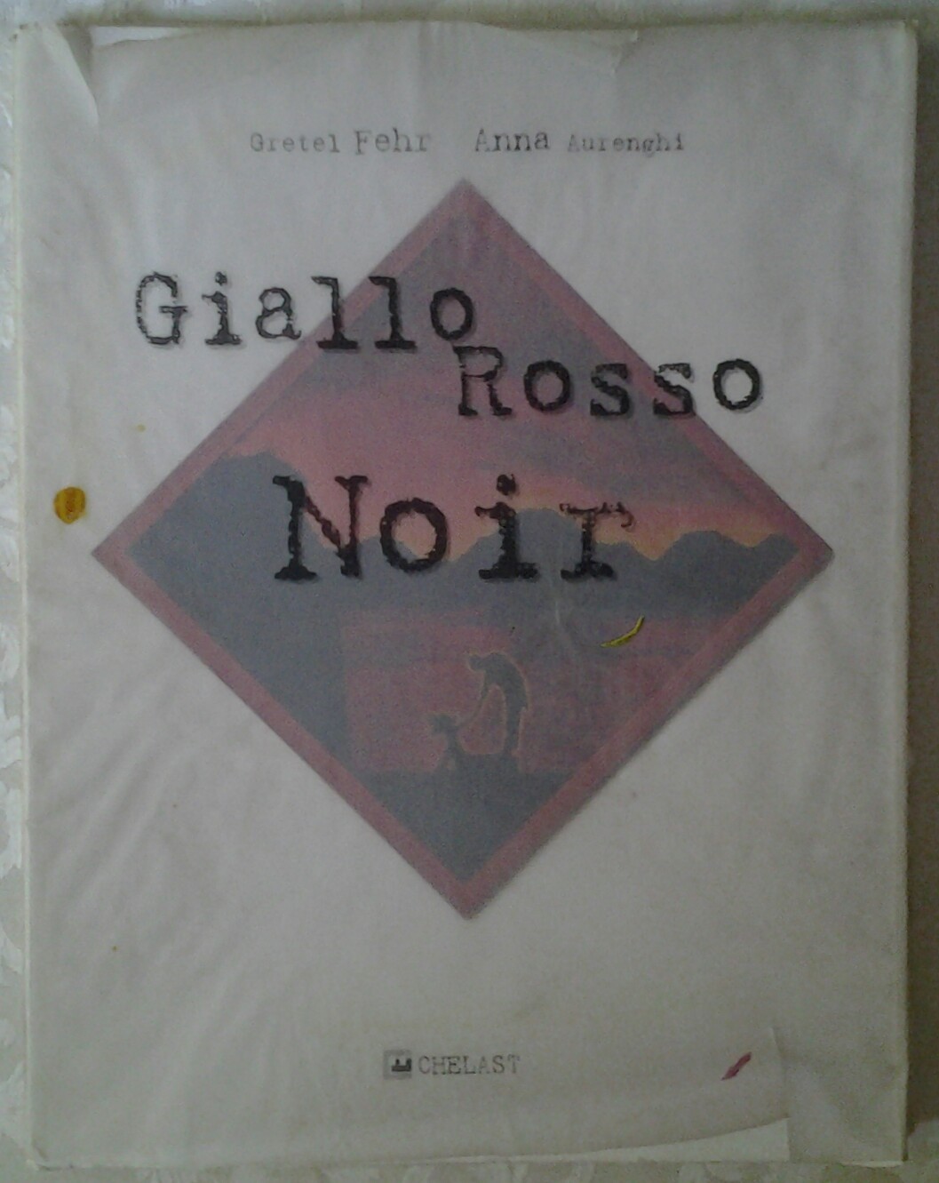 Fehr Gretel Aurenghi Anna GIALLO ROSSO NOIR. OPERA... - Copertina