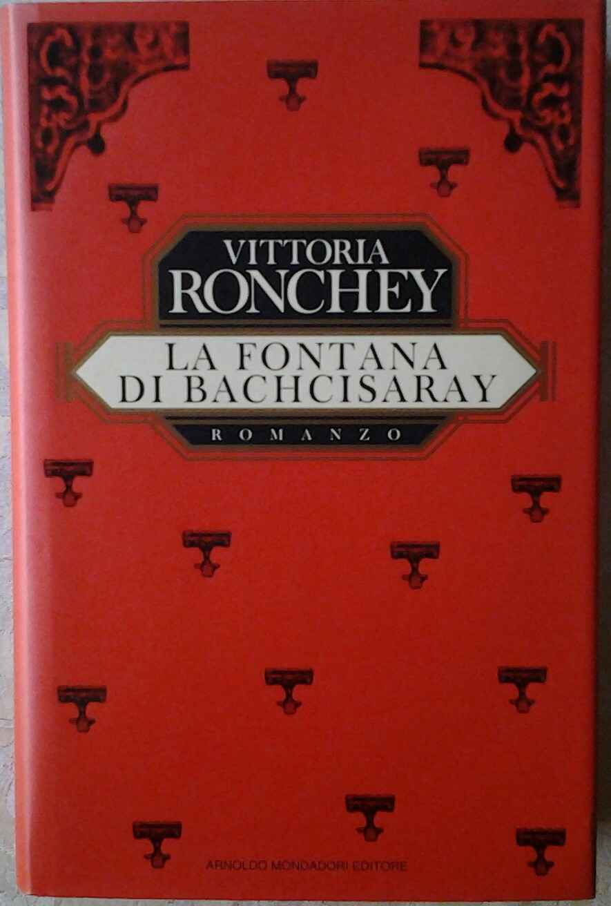 Ronchey Vittoria LA FONTANA DI BACHCISARAY. - Copertina