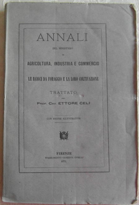 Celi Ettore LE RADICI DA FORAGGIO E LA LORO ... - Copertina