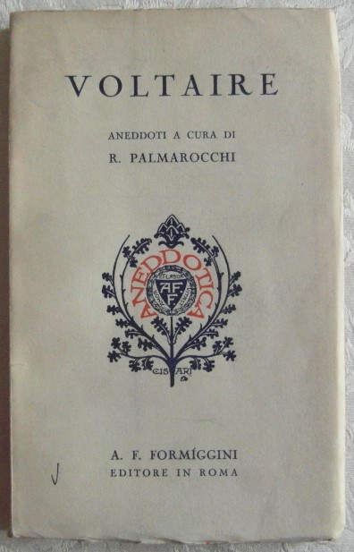 Palmarocchi R. VOLTAIRE. ANEDDOTI. - Copertina