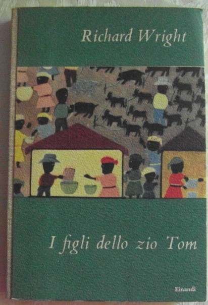 Wright Richard I FIGLI DELLO ZIO TOM. - Copertina