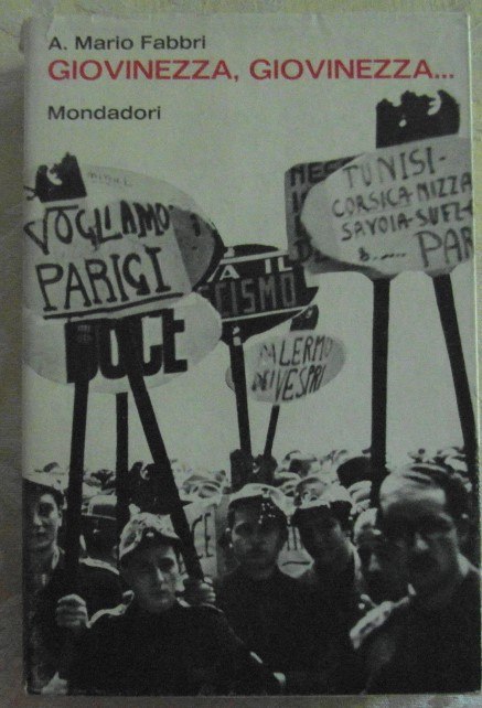 Fabbri A.Mario GIOVINEZZA, GIOVINEZZA.... - Copertina