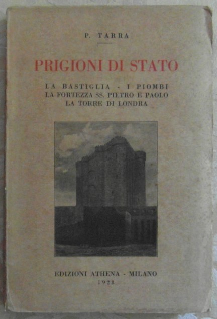Tarra P. PRIGIONI DI STATO. LA BASTIGLIA - I ... - Copertina