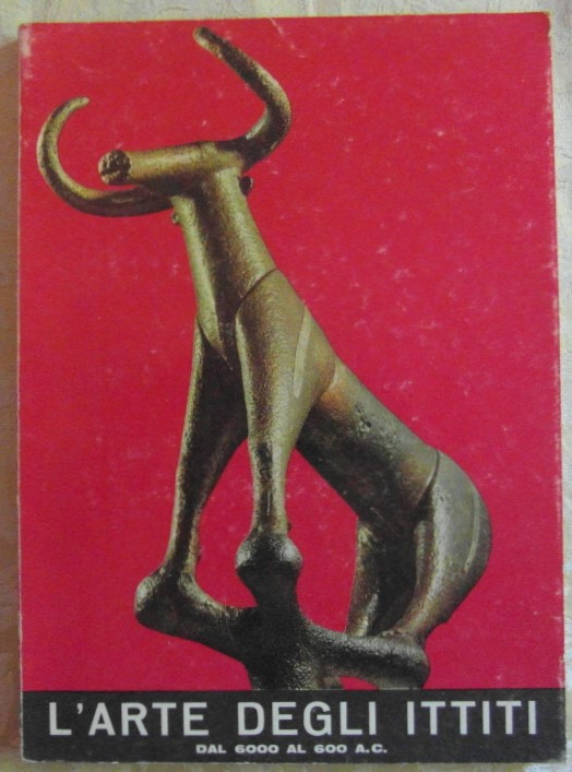  L'ARTE DEGLI ITTITI. E LE CIVILTA' ARTISTICHE ... - Copertina