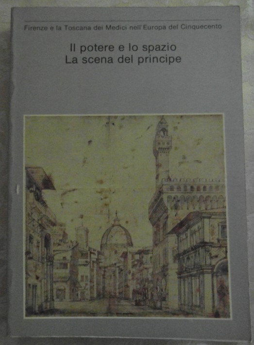  IL POTERE E LO SPAZIO. LA SCENA DEL PRINCIPE. - Copertina