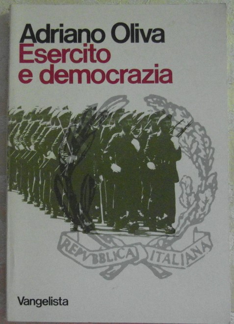 Oliva Adriano ESERCITO E DEMOCRAZIA. - Copertina