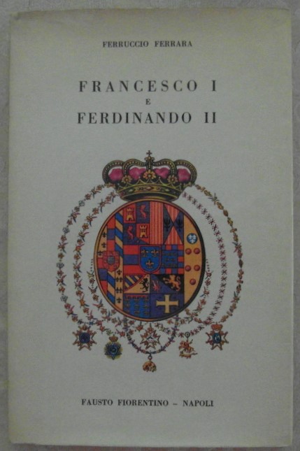 Ferrara Ferruccio FRANCESCO I E FERDINANDO II. - Copertina