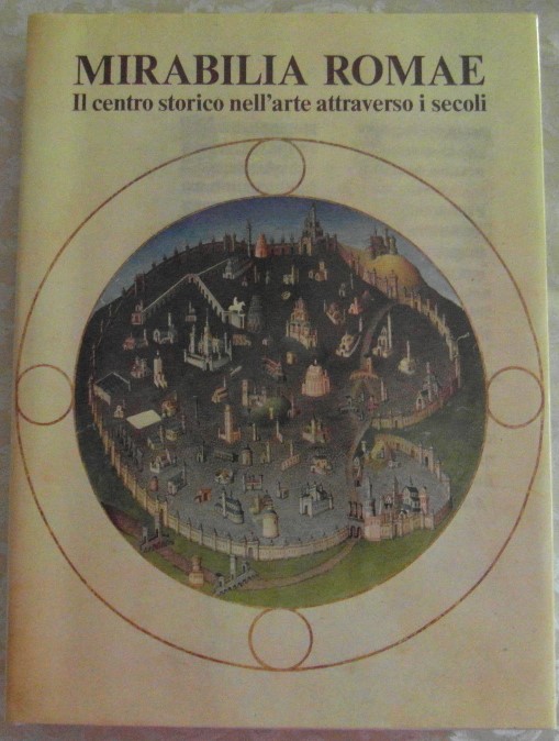 Fumagalli Alberto ( testi di ) MIRABILIA ROMAE. IL... - Copertina