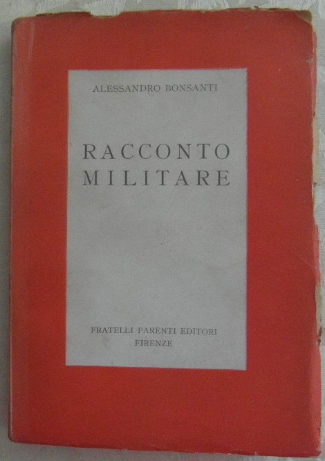Bonsanti Alessandro RACCONTO MILITARE. - Copertina
