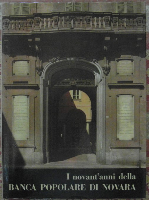  I NOVANT'ANNI DELLA BANCA POPOLARE DI NOVARA. ... - Copertina