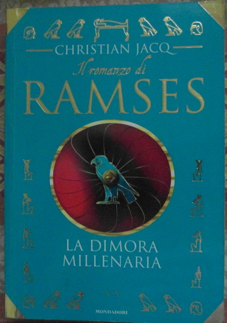 Jacq Christian IL ROMANZO DI RAMSES. LA DIMORA ... - Copertina