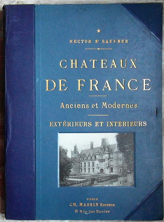 Saint-Saveur Hector CHATEAUX DE FRANCE. ANCIENS ET... - Copertina