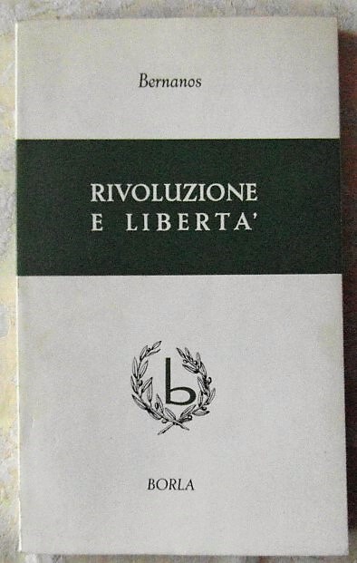Bernanos Georges RIVOLUZIONE E LIBERTA'. - Copertina