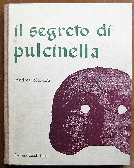 Mascara Andrea IL SEGRETO DI PULCINELLA. - Copertina