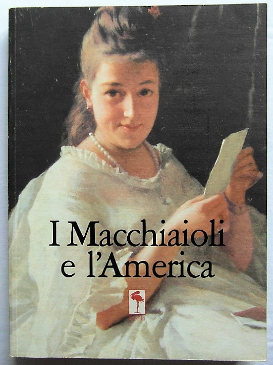  I MACCHIAIOLI E L'AMERICA. - Copertina