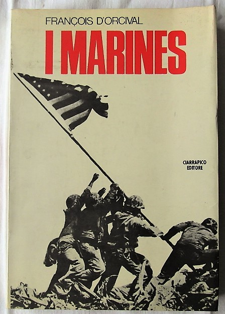 D'Orcival Fran?ois I MARINES. LA VITA ED I ... - Copertina