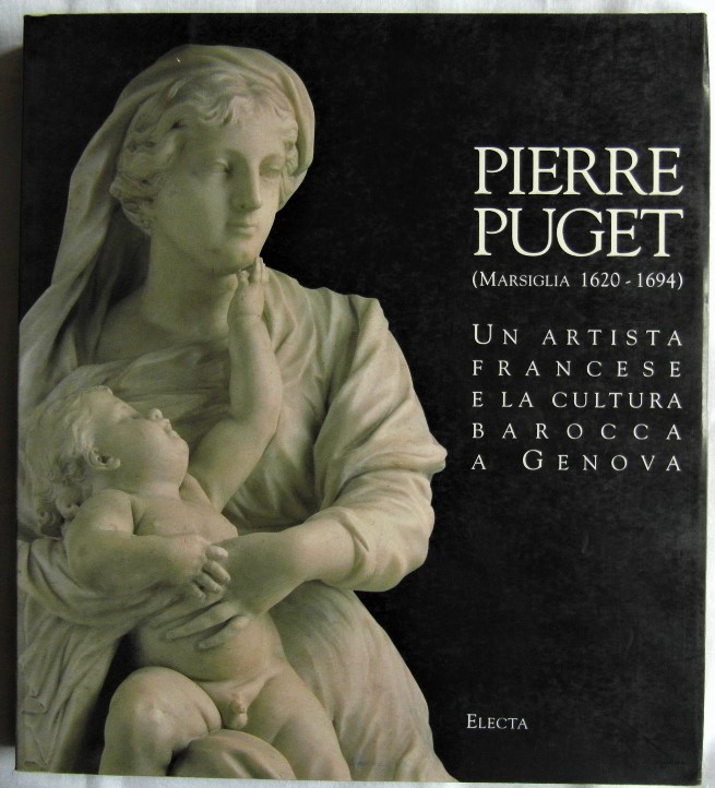  PIERRE PUGET. (MARSIGLIA 1620 ? 1694). UN ARTISTA... - Copertina