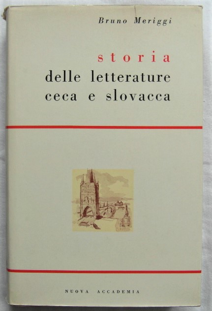 Meriggi Bruno STORIA DELLE LETTERATURE CECA E ... - Copertina
