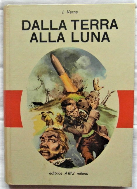 Verne Jules DALLA TERRA ALLA LUNA. - Copertina