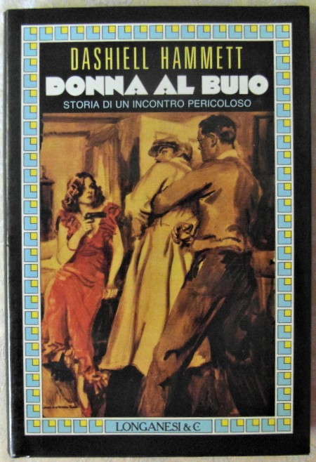 Hammett Dashiell DONNA AL BUIO. STORIA DI UN ... - Copertina
