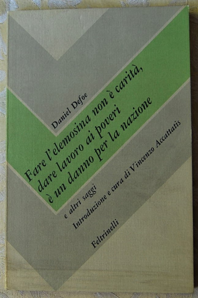 Defoe Daniel FARE L'ELEMOSINA NON E' CARITA', DARE... - Copertina